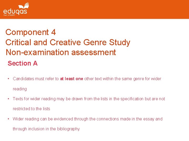 Component 4 Critical and Creative Genre Study Non-examination assessment Section A • Candidates must