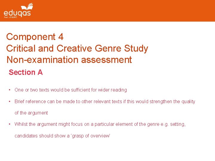 Component 4 Critical and Creative Genre Study Non-examination assessment Section A • One or