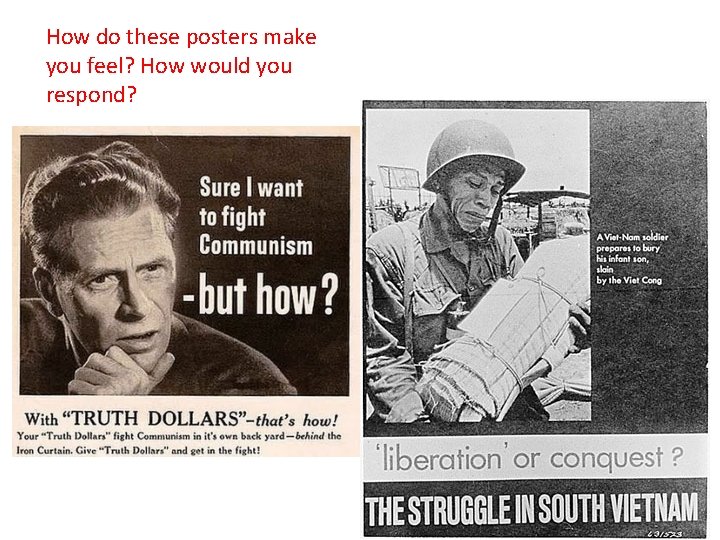 How do these posters make you feel? How would you respond? How do these posters make you feel? How would you respond?