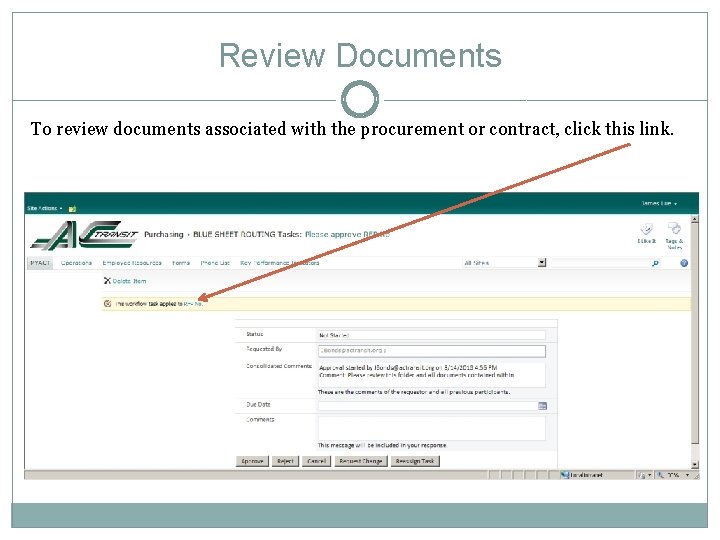 Review Documents To review documents associated with the procurement or contract, click this link.