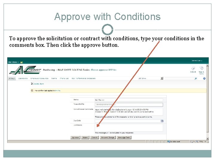 Approve with Conditions To approve the solicitation or contract with conditions, type your conditions