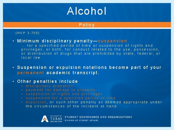 Alcohol Policy [HOP 3 -700] • Minimum disciplinary penalty—suspension … for a specified period