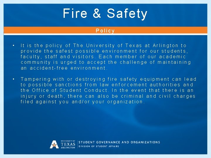Fire & Safety Policy • It is the policy of The University of Texas