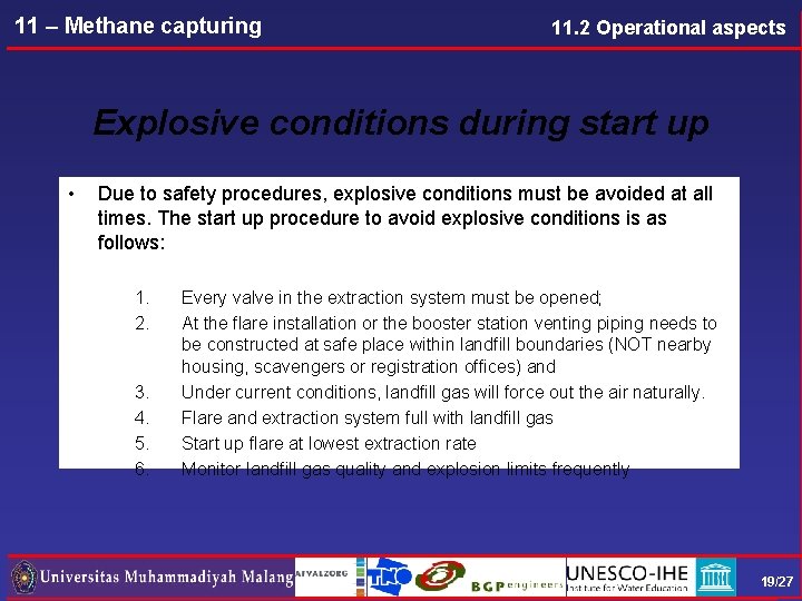 11 – Methane capturing 11. 2 Operational aspects Explosive conditions during start up •