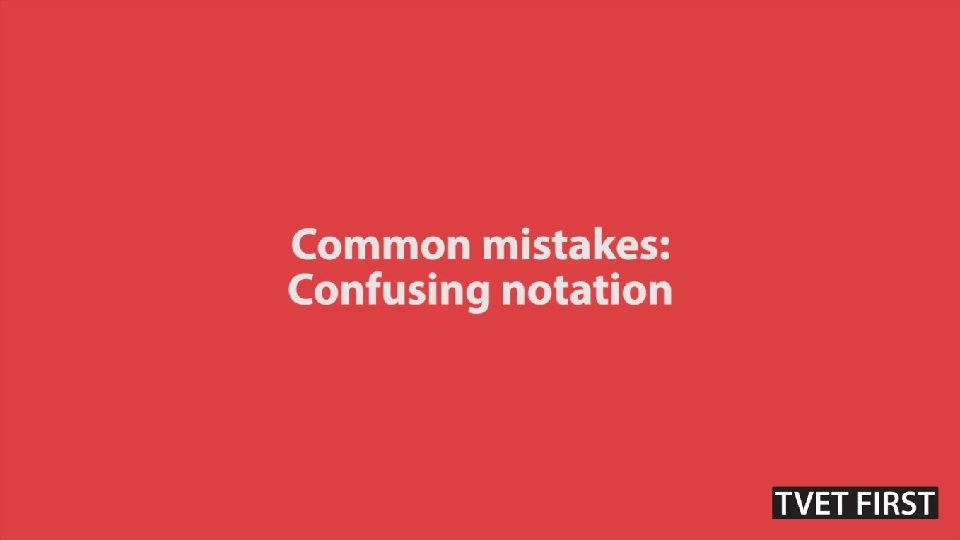 VIDEO: Common mistakes: Confusing notation Mathematics 