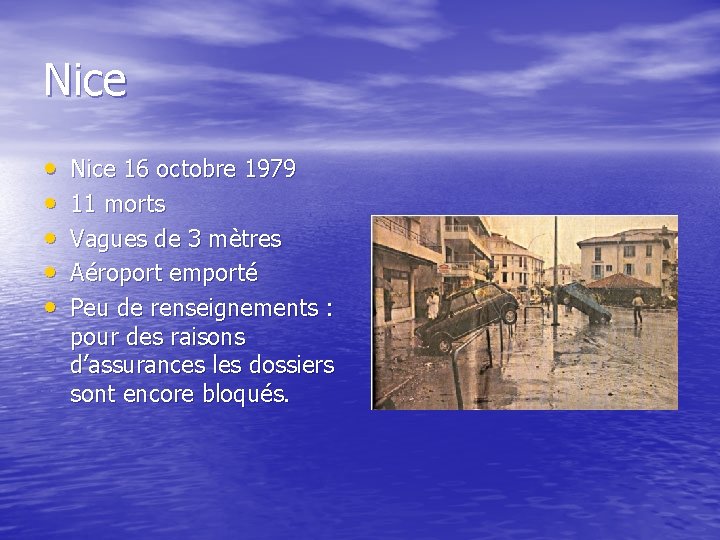 Nice • • • Nice 16 octobre 1979 11 morts Vagues de 3 mètres