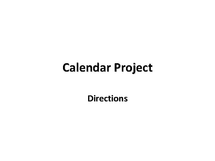 Calendar Project Directions 