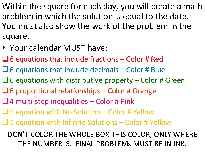 Within the square for each day, you will create a math problem in which