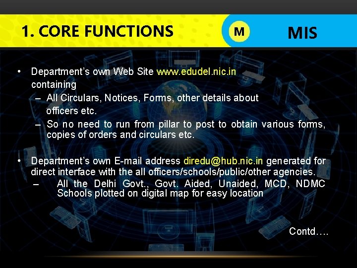 1. CORE FUNCTIONS M LOGO MIS • Department’s own Web Site www. edudel. nic.