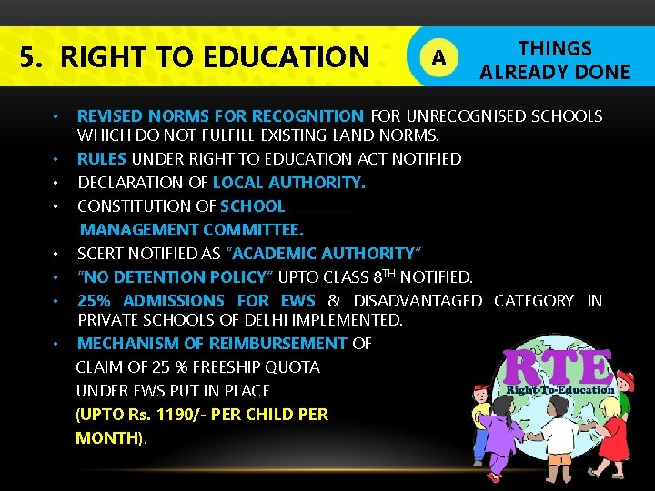 5. RIGHT TO EDUCATION • • A THINGS ALREADY DONE REVISED NORMS FOR RECOGNITION