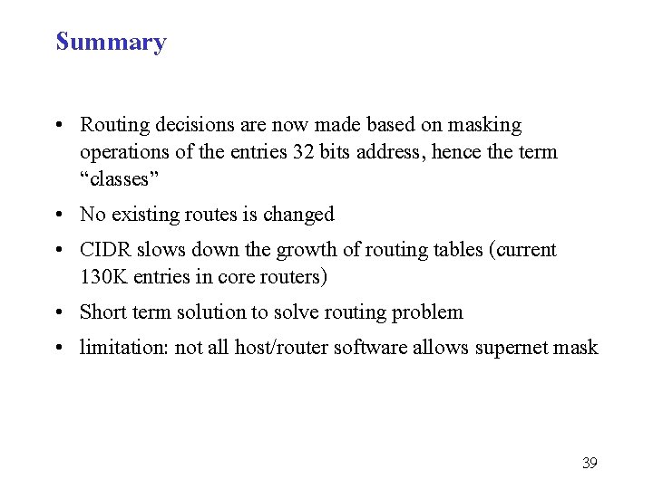 Summary • Routing decisions are now made based on masking operations of the entries