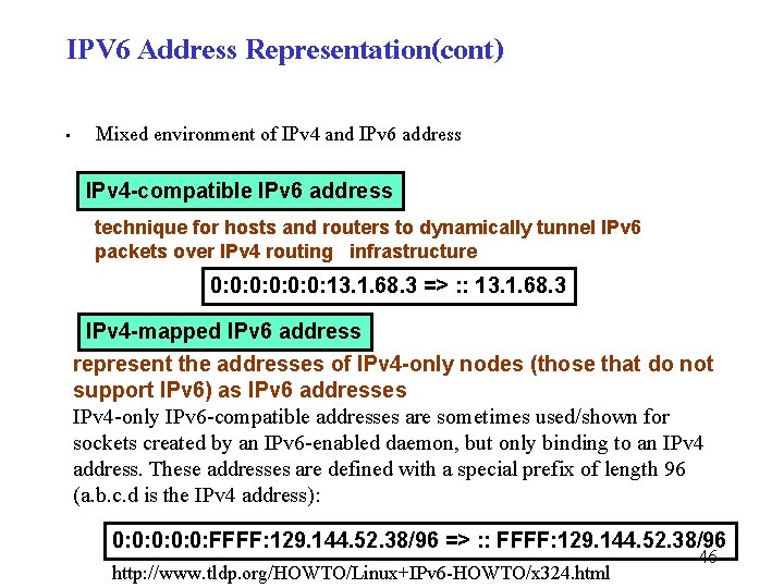 IPV 6 Address Representation(cont) • Mixed environment of IPv 4 and IPv 6 address