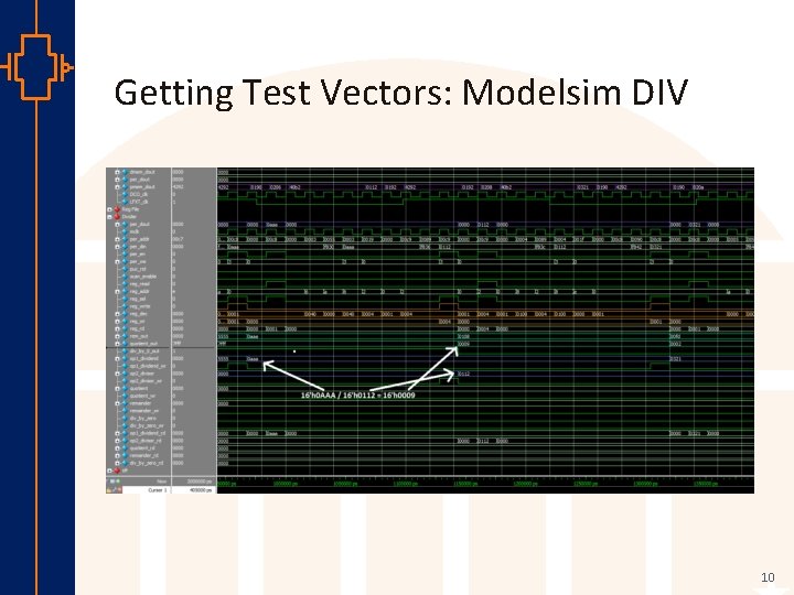 Getting Test Vectors: Modelsim DIV st Robu Low er Pow VLSI 10 