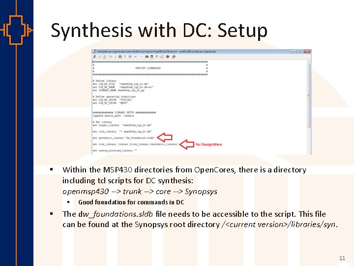Synthesis with DC: Setup § st Robu Low er Pow VLSI Within the MSP