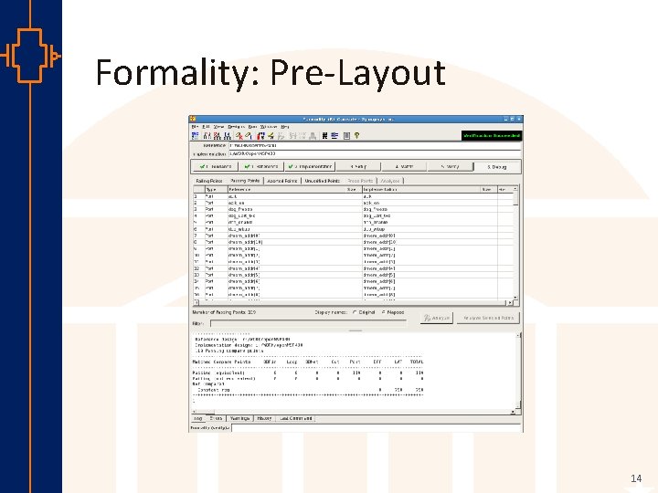 Formality: Pre-Layout st Robu Low er Pow VLSI 14 