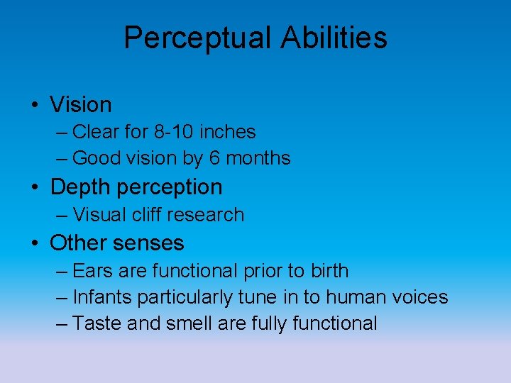 Perceptual Abilities • Vision – Clear for 8 -10 inches – Good vision by Perceptual Abilities • Vision – Clear for 8 -10 inches – Good vision by
