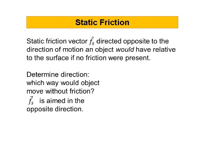 Static Friction Static Friction