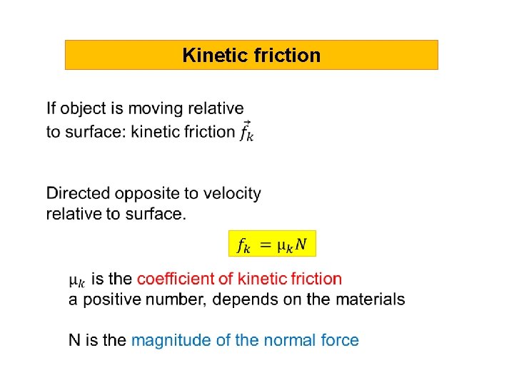 Kinetic friction Kinetic friction