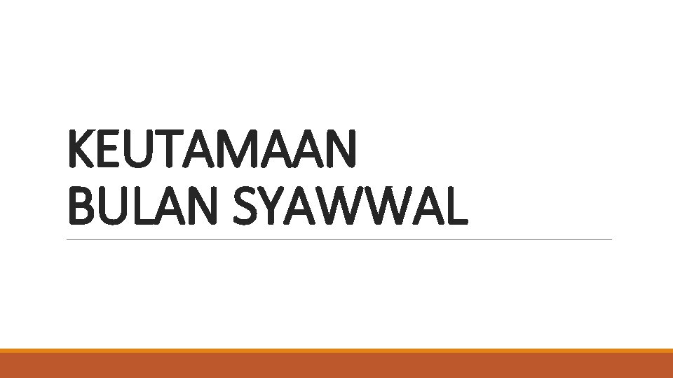KEUTAMAAN BULAN SYAWWAL 