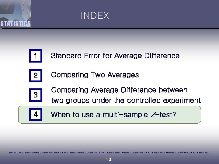 INDEX STATISTICS 1 Standard Error for Average Difference 2 Comparing Two Averages 3 Comparing
