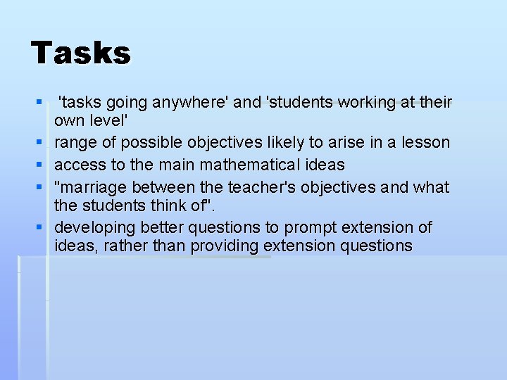 Tasks § 'tasks going anywhere' and 'students working at their own level' § range