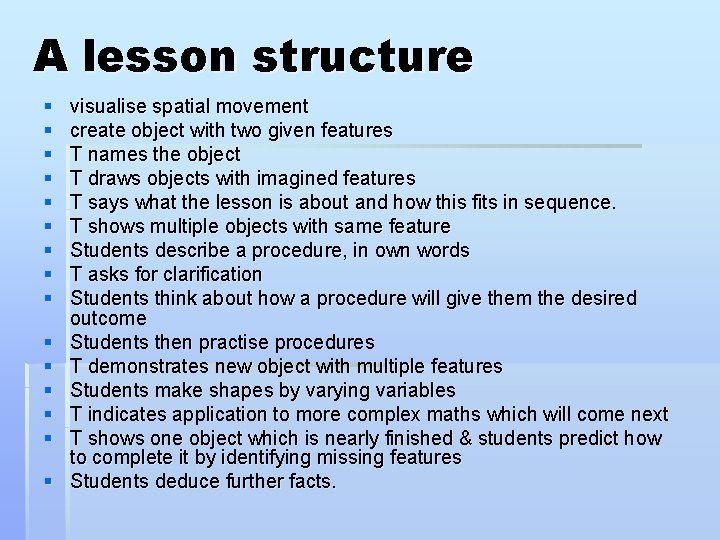 A lesson structure § § § § visualise spatial movement create object with two