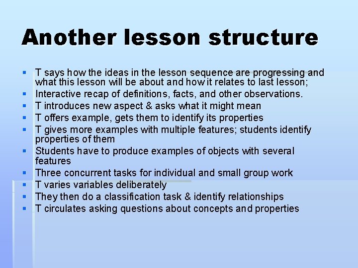 Another lesson structure § T says how the ideas in the lesson sequence are