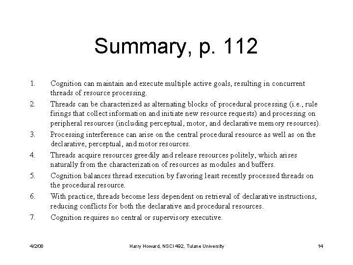 Summary, p. 112 1. 2. 3. 4. 5. 6. 7. 4/2/08 Cognition can maintain