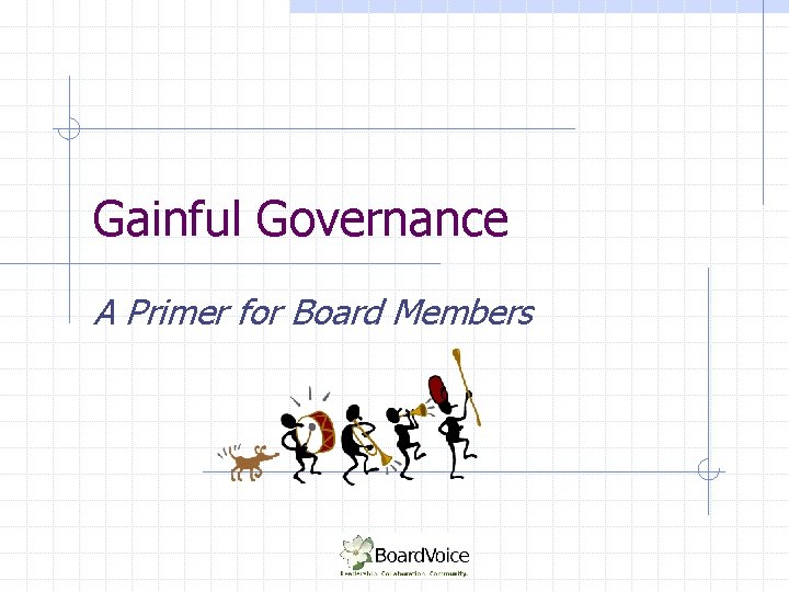 Gainful Governance A Primer for Board Members 