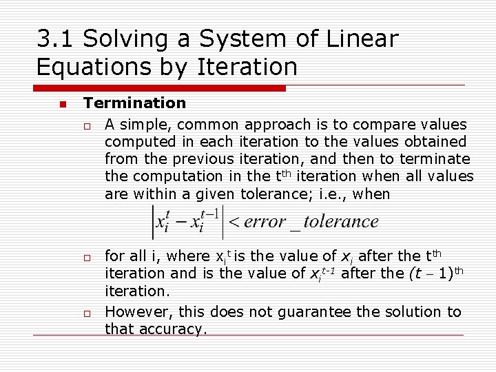 3. 1 Solving a System of Linear Equations by Iteration n Termination o A