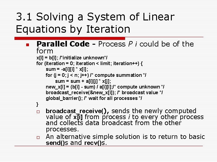 3. 1 Solving a System of Linear Equations by Iteration n Parallel Code -