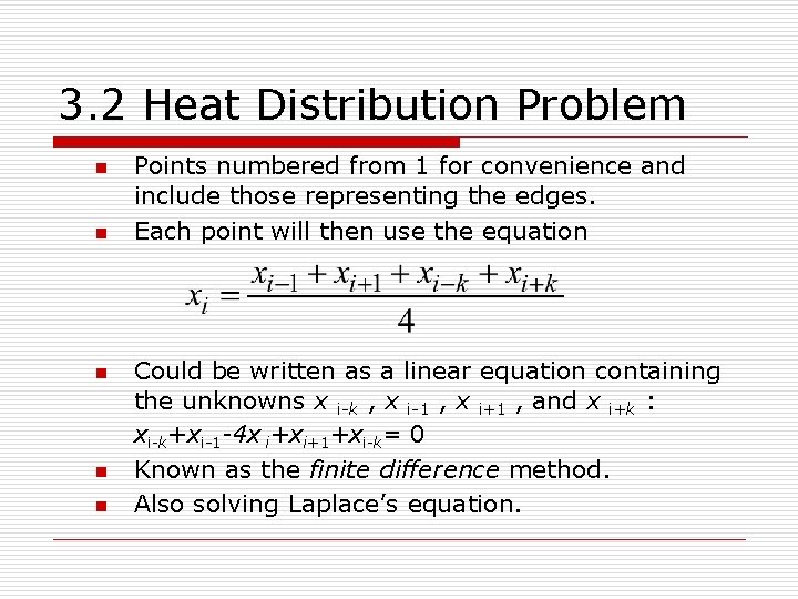 3. 2 Heat Distribution Problem n n n Points numbered from 1 for convenience
