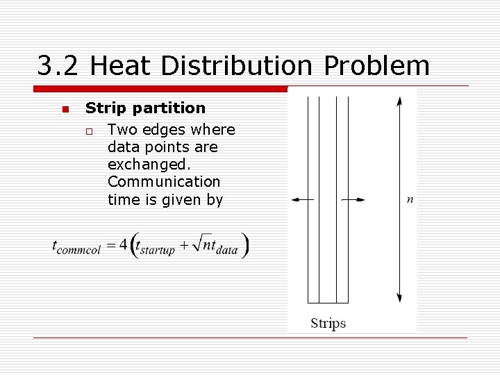 3. 2 Heat Distribution Problem n Strip partition o Two edges where data points