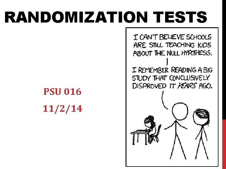 RANDOMIZATION TESTS PSU 016 11/2/14 