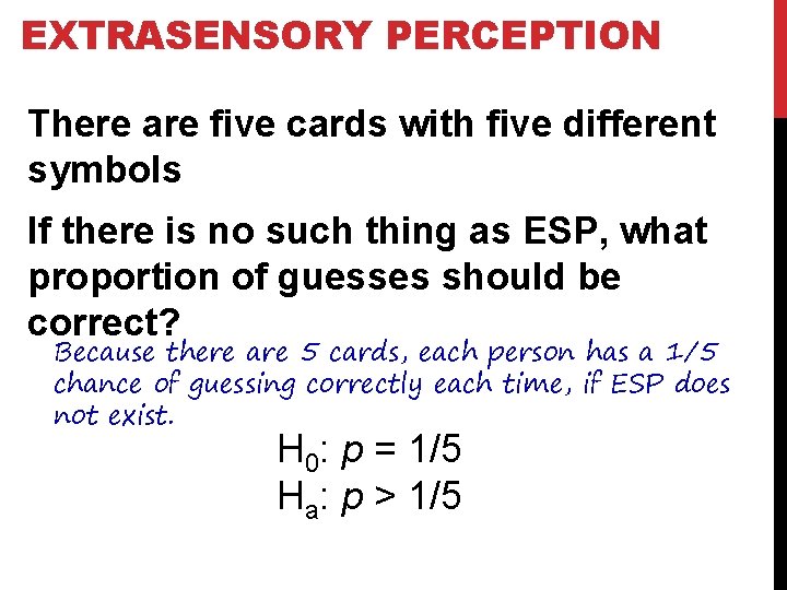 EXTRASENSORY PERCEPTION There are five cards with five different symbols If there is no