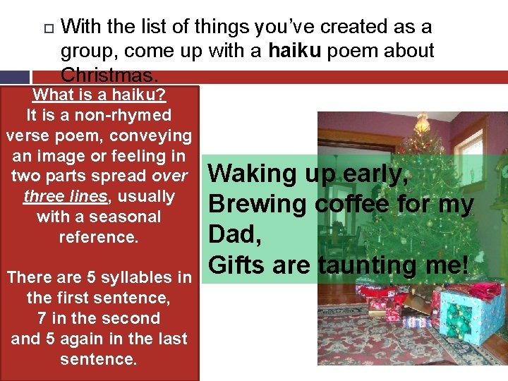  With the list of things you’ve created as a group, come up with