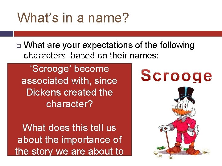 What’s in a name? What are your expectations of the following characters, on their