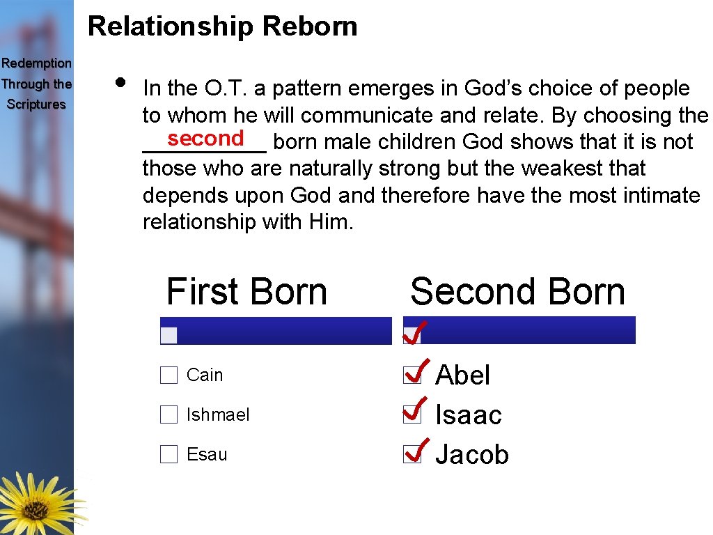 Relationship Reborn Redemption Through the Scriptures • In the O. T. a pattern emerges