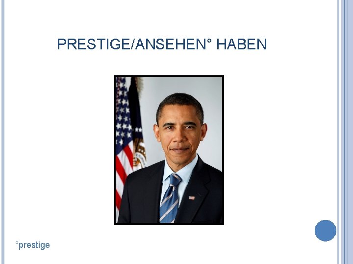 PRESTIGE/ANSEHEN° HABEN °prestige 