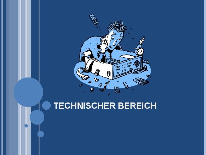 TECHNISCHER BEREICH 