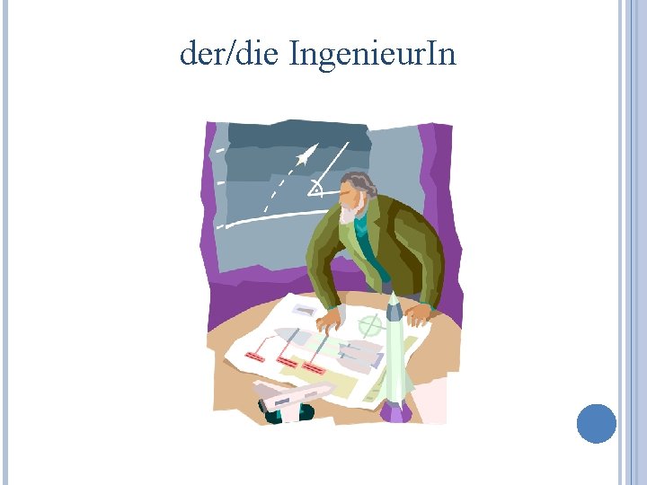 der/die Ingenieur. In 