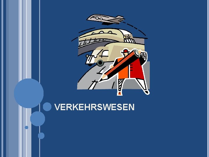 VERKEHRSWESEN 