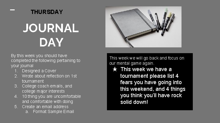 THURSDAY JOURNAL DAY By this week you should have completed the following pertaining to