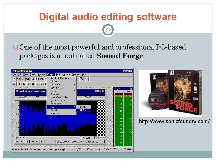 Digital audio editing software 52 q One of the most powerful and professional PC-based