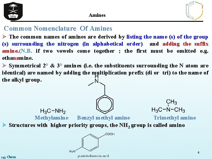 Amines Common Nomenclature Of Amines Ø The common names of amines are derived by