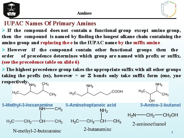 Amines IUPAC Names Of Primary Amines Ø If the compound does not contain a