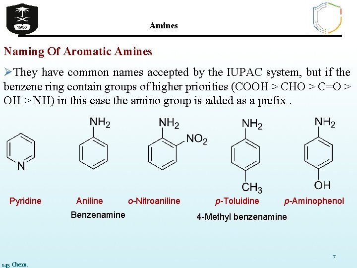 Amines Naming Of Aromatic Amines ØThey have common names accepted by the IUPAC system,