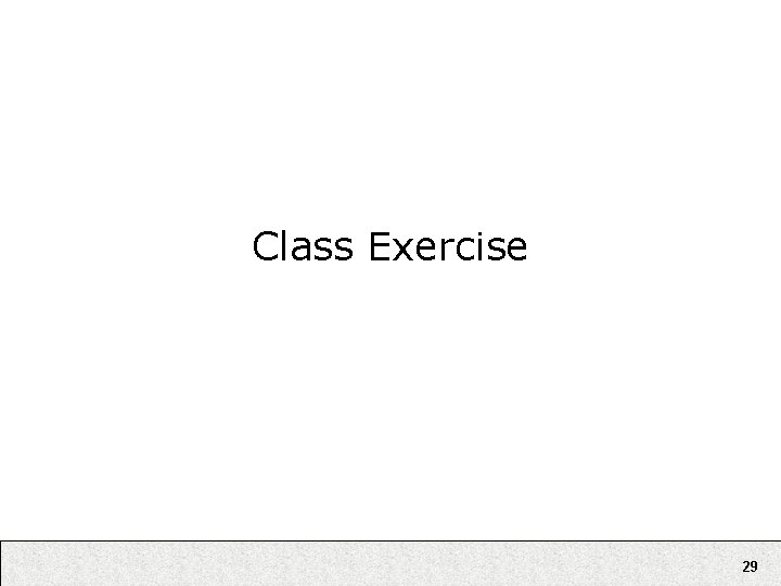 Class Exercise 29 