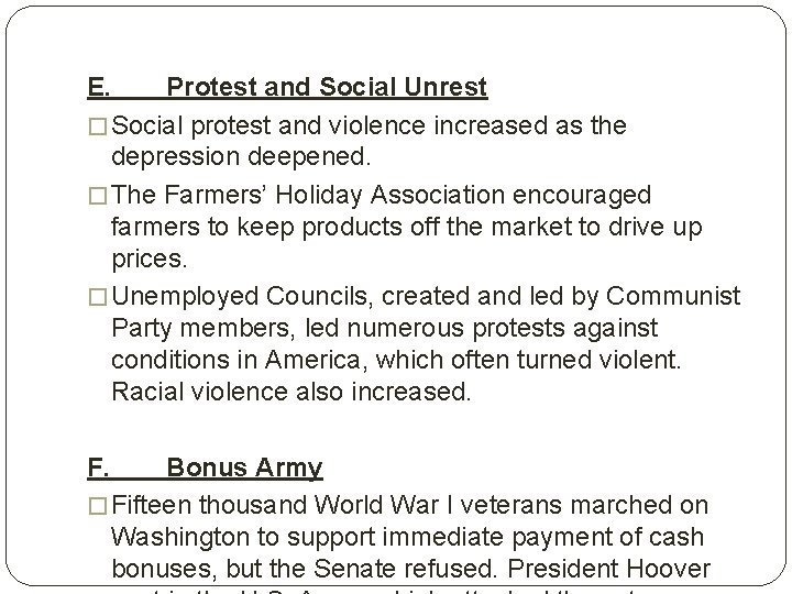 E. Protest and Social Unrest � Social protest and violence increased as the depression