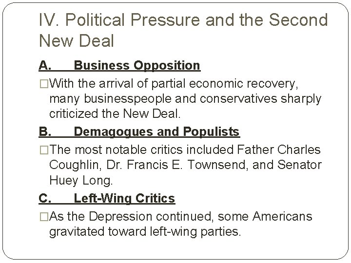 IV. Political Pressure and the Second New Deal A. Business Opposition �With the arrival